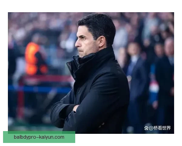 阿尔特塔阵型变化分析：团队表现稳健，战术灵活性提升